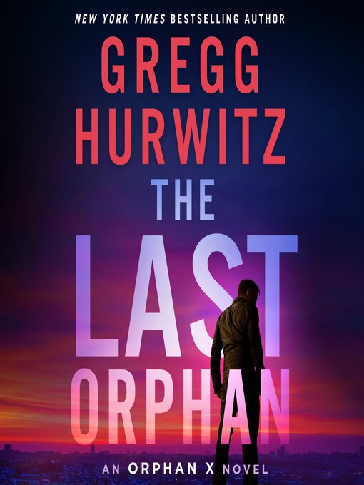 Title details for The Last Orphan by Gregg Hurwitz - Wait list